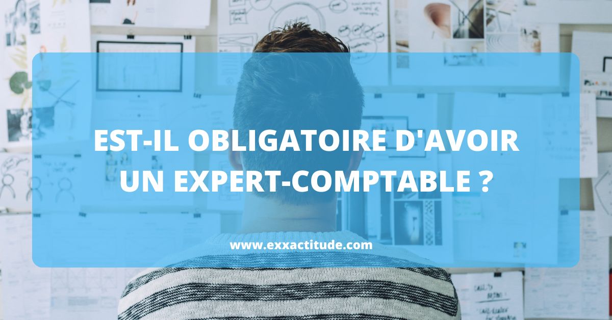 expert-comptable est-il obligatoire ?